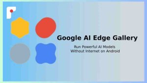 Google AI Edge Gallery 2
